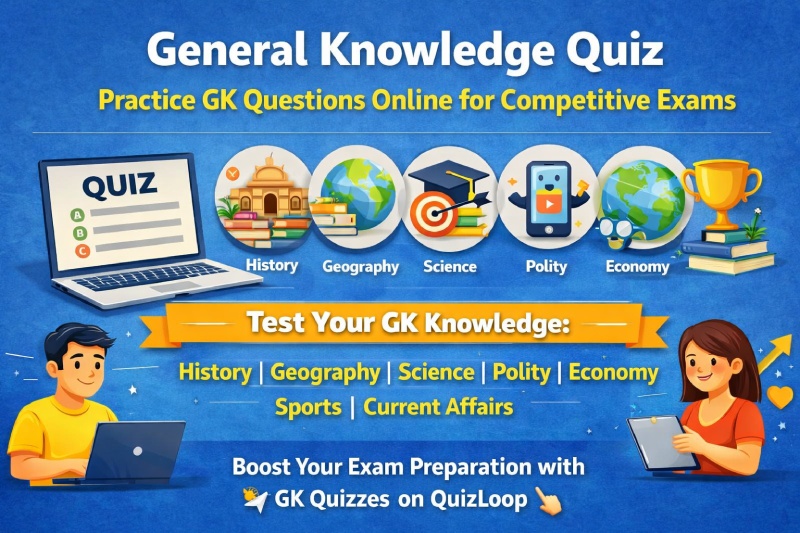 General Knowledge Quiz – Practice GK Questions Online for Competitive Exams