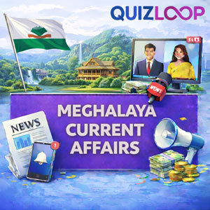 Meghalaya Current Affairs