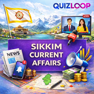 Sikkim Current Affairs