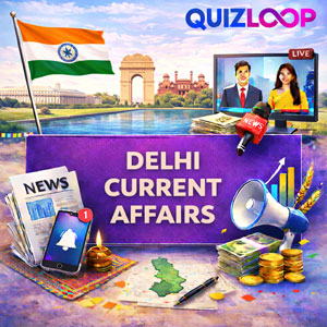Delhi Current Affairs