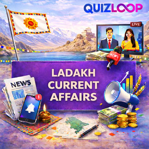 Ladakh Current Affairs