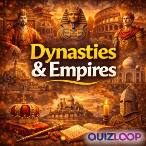 Dynasties & Empires