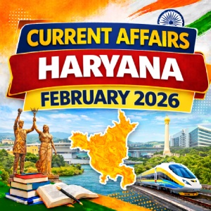 Haryana Current Affairs February 2026