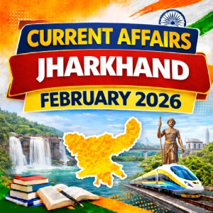 Jharkhand Current Affairs February 2026