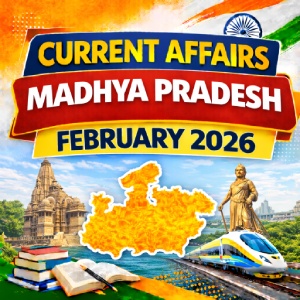 Madhya Pradesh Current Affairs February 2026