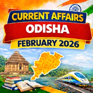Odisha Current Affairs February 2026
