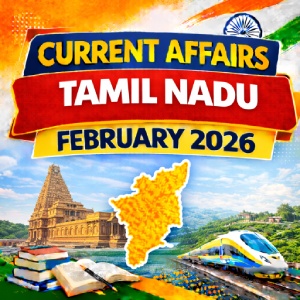 Tamil Nadu Current Affairs February 2026