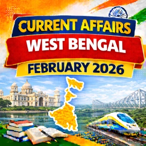 West Bengal Current Affairs February 2026