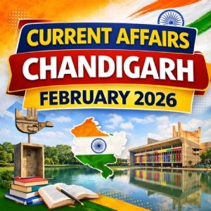 Chandigarh Current Affairs February 2026