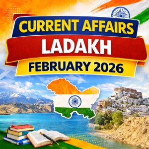 Ladakh Current Affairs February 2026
