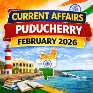 Puducherry Current Affairs February 2026