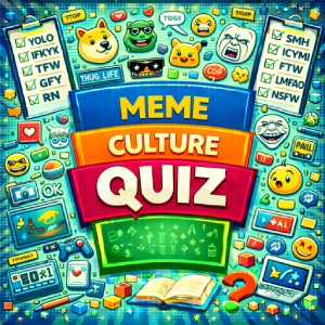 Meme Culture Abbreviations Quiz