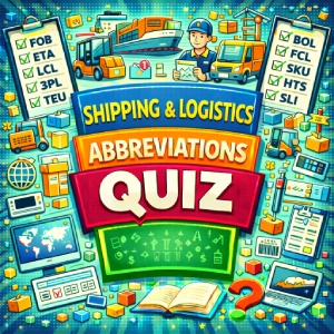 Shipping & Logistics Abbreviations Quiz