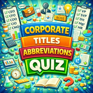 Corporate Titles Abbreviations Quiz