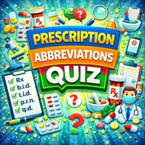 Prescription Abbreviations Quiz