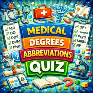 Medical Degrees Abbreviations Quiz