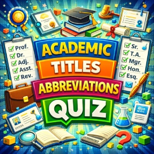 Academic Titles Abbreviations Quiz