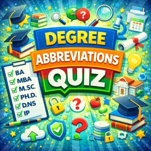 Degree Abbreviations Quiz