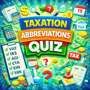 Taxation Abbreviations Quiz