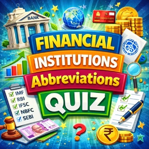 Financial Institutions Abbreviations Quiz
