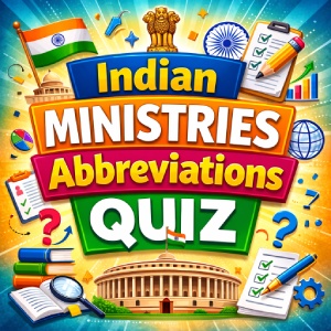 Indian Ministries Abbreviations Quiz