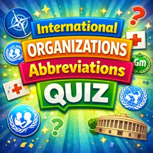 International Organizations Abbreviations Quiz