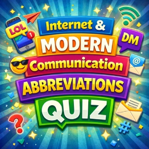 Internet & Modern Communication Abbreviations Quiz