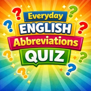 Everyday English Abbreviations Quiz