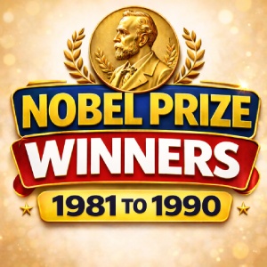 Nobel Prize Winners 1981 to 1990