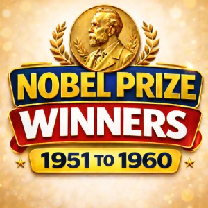 Nobel Prize Winners 1951 to 1960