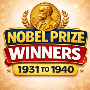 Nobel Prize Winners 1931 to 1940