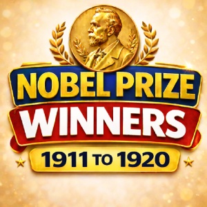 Nobel Prize Winners 1911 to 1920