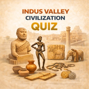 Indus Valley Civilization Quiz