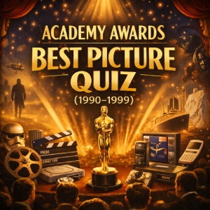 Academy Awards Best Picture Quiz (1990–1999) – 90s Oscar Winners
