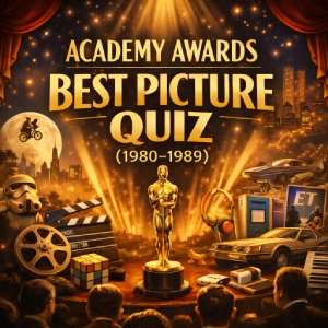 Academy Awards Best Picture Quiz (1980–1989) – 80s Oscar Winners