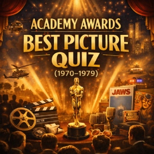 Academy Awards Best Picture Quiz (1970–1979) – Legendary Oscar Films