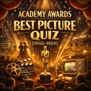 Academy Awards Best Picture Quiz (1950–1959) – Golden Age Films