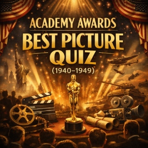 Academy Awards Best Picture Quiz (1940–1949) – Classic Hollywood Era