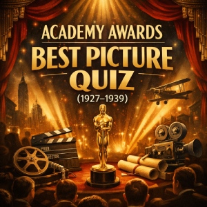 Academy Awards Best Picture Quiz (1927–1939) – Early Oscar Winners