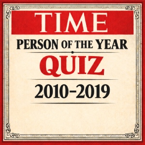 Time Person of the Year Quiz (2010–2019) – Modern Global Leaders