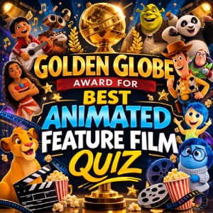 Golden Globe Award for Best Animated Feature Film Quiz (2007–2025)