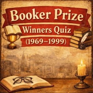 Booker Prize Winners Quiz (1969–1999) – Early Booker Prize Laureates