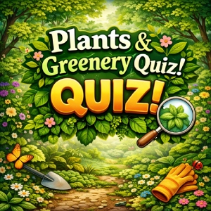 Plants & Greenery Quiz