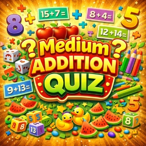 Medium Addition Quiz