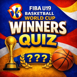FIBA U19 Basketball World Cup Winners Quiz