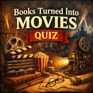 Books Turned Into Movies Quiz