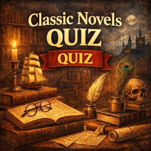 Classic Novels Quiz