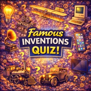 Famous Inventions Quiz