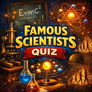 Famous Scientists Quiz