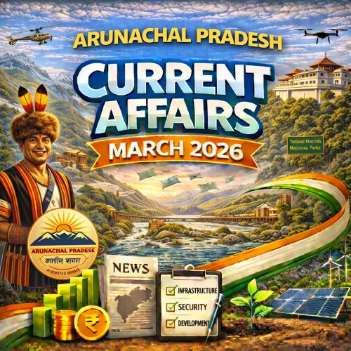Arunachal Pradesh Current Affairs March 2026